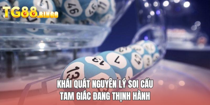 Khái quát nguyên lý soi cầu tam giác đang thịnh hành