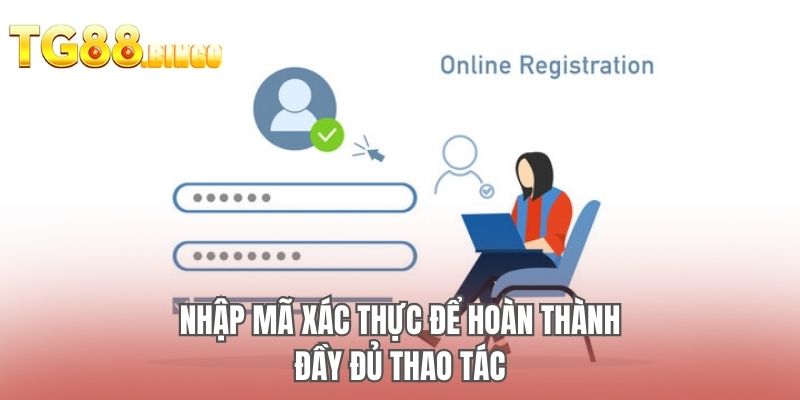 Nhập mã xác thực để hoàn thành đầy đủ thao tác